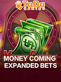 Money Coming Expanded Bets